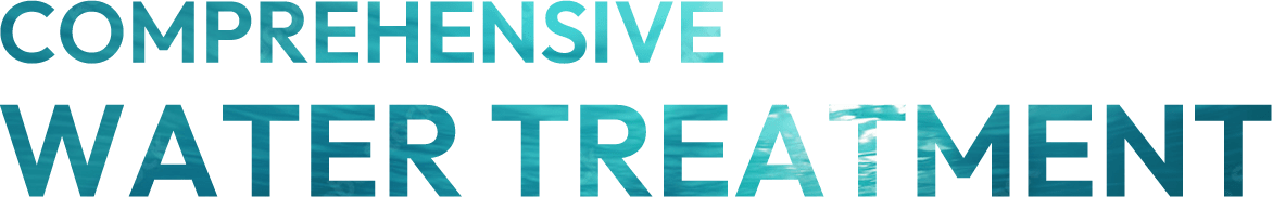 COMPREHENSIVE WATER TREATMENT